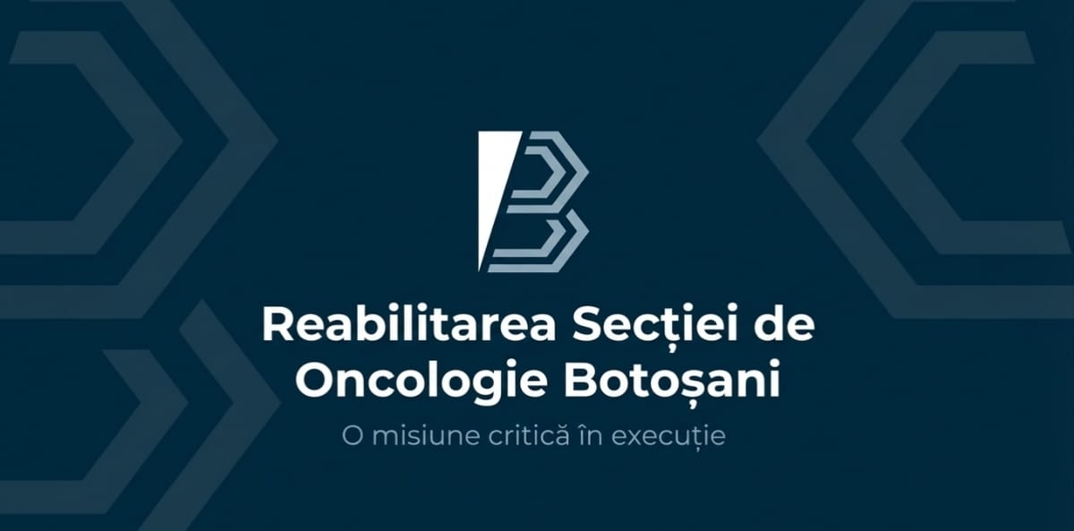 Mai mult decât o clădire: 3 lecții de eficiență de pe șantierul Secției de Oncologie din Botoșani